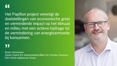 Citaat van Bruno : “Het Papillon project verenigt de doelstellingen van economische groei en verminderde impact op het klimaat en milieu met een actieve bijdrage tot de vermindering van energiearmoede bij kansarmen.”